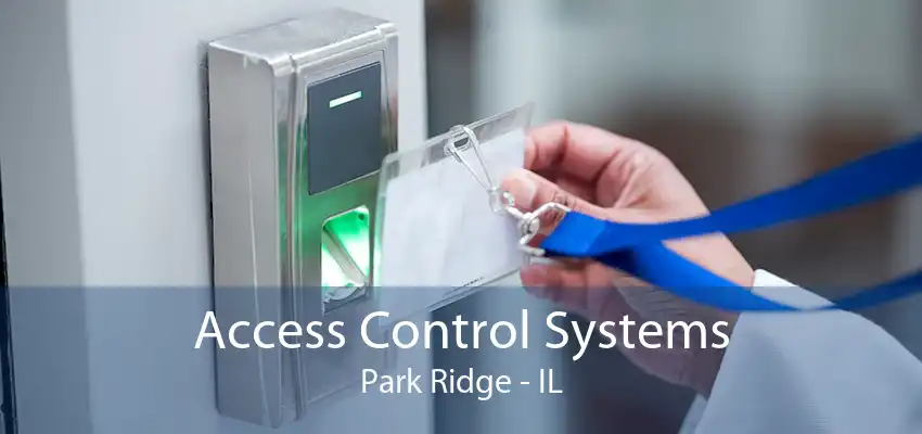 Access Control Systems Park Ridge - IL