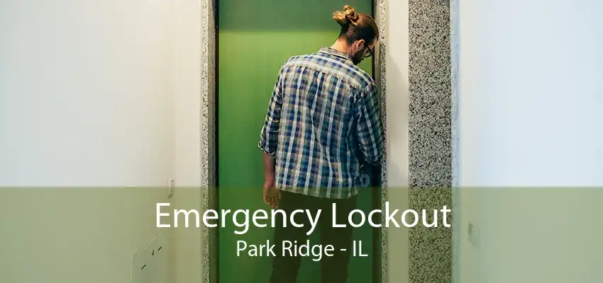 Emergency Lockout Park Ridge - IL