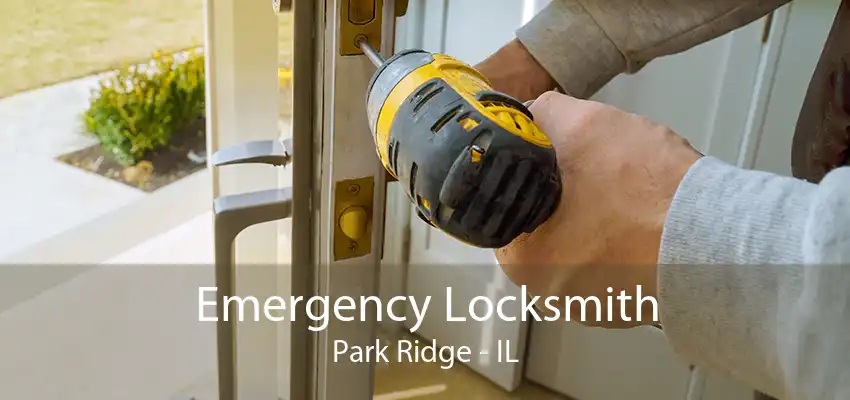 Emergency Locksmith Park Ridge - IL