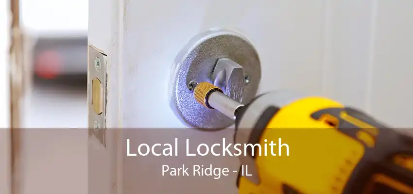 Local Locksmith Park Ridge - IL