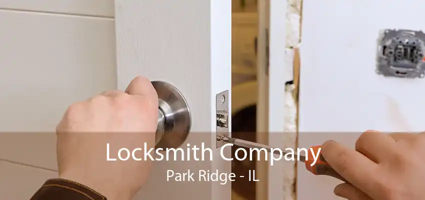 Locksmith Company Park Ridge - IL