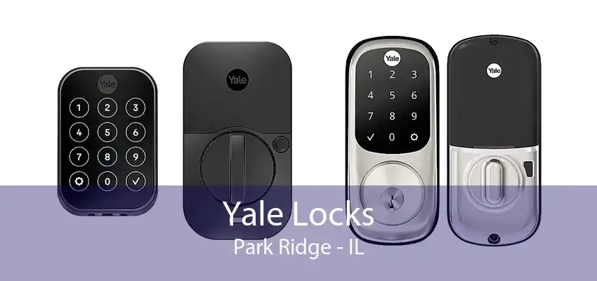 Yale Locks Park Ridge - IL